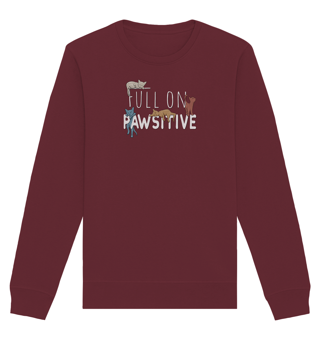 Full On Pawsitive! Gechillte Katzen - Organic Basic Unisex Sweatshirt