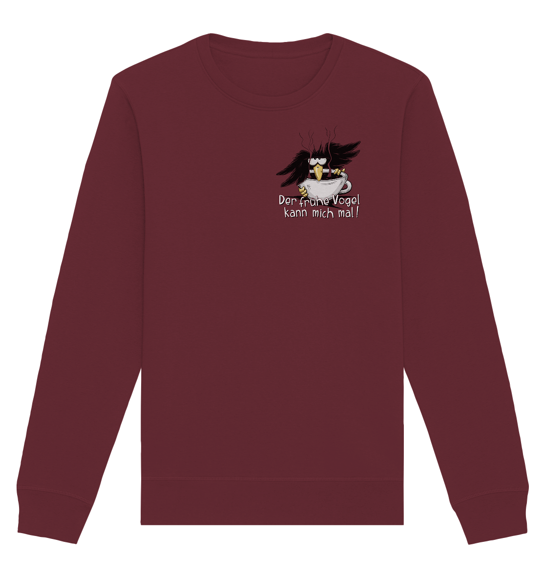 Der frühe Vogel kann mich mal | Kaffee Rabe - Organic Basic Unisex Sweatshirt