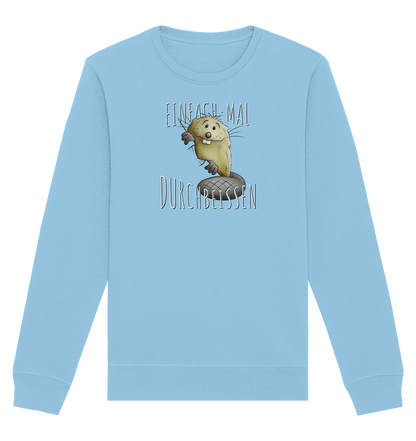 Einfach mal Durchbeissen Biber - Organic Basic Unisex Sweatshirt
