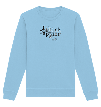 I think I spider - Spinne - Organic Basic Unisex Sweatshirt