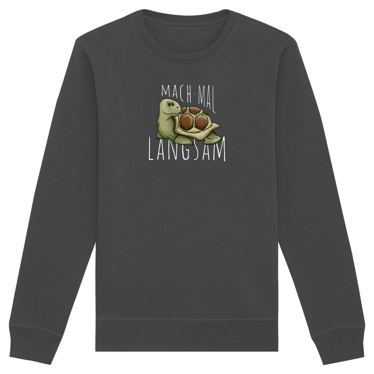 Mach mal langsam Schildkröte - Organic Basic Unisex Sweatshirt
