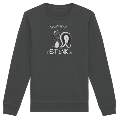 Trust Your inSTINKts Stinktier Humor - Organic Basic Unisex Sweatshirt