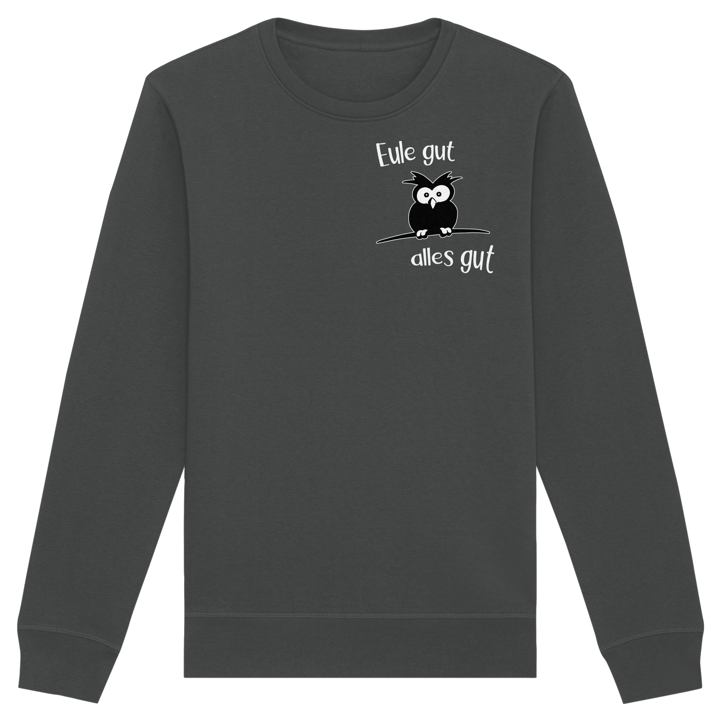 Eule gut, alles gut - Organic Basic Unisex Sweatshirt