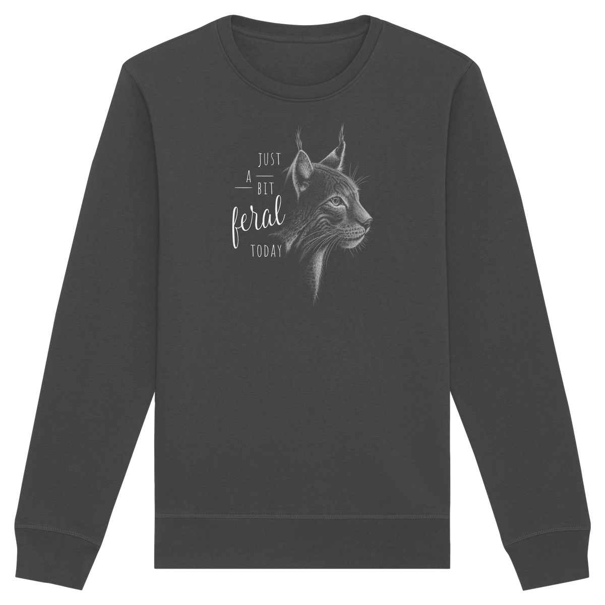 Just A Bit Feral Today! Wildkatze - Organic Basic Unisex Sweatshirt