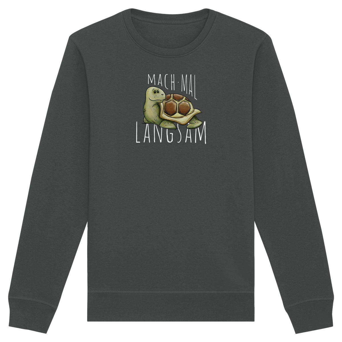 Mach mal langsam Schildkröte - Organic Basic Unisex Sweatshirt
