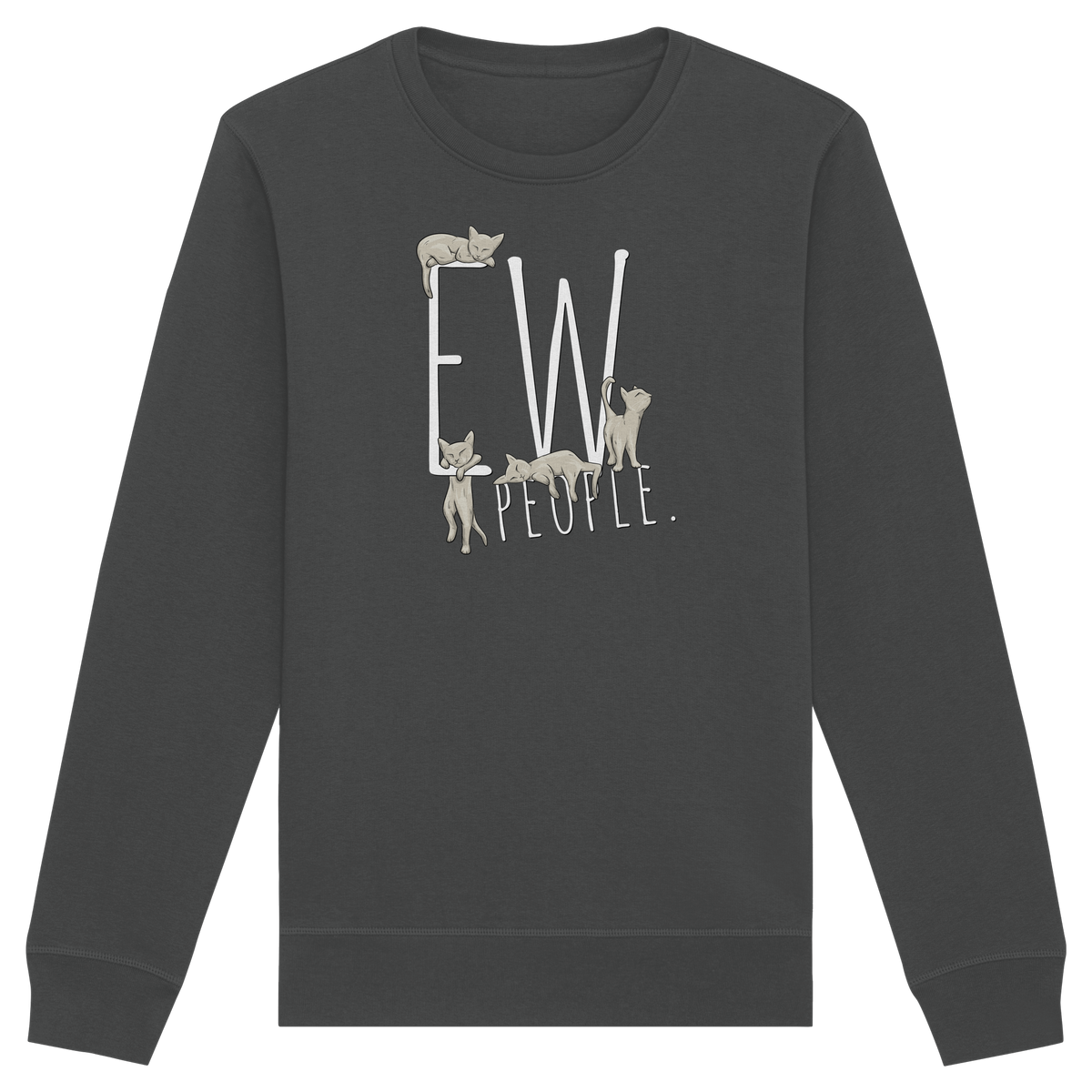 Ew, People. Sarkastische Katzen - Organic Basic Unisex Sweatshirt