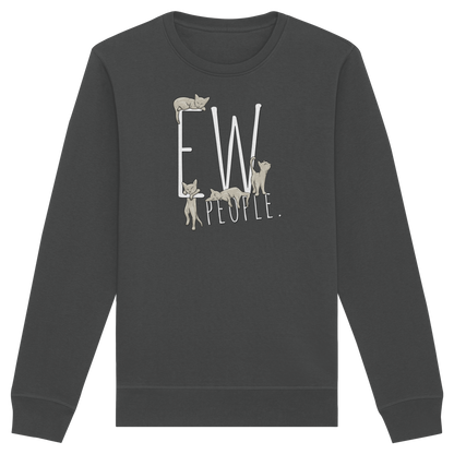Ew, People. Sarkastische Katzen - Organic Basic Unisex Sweatshirt