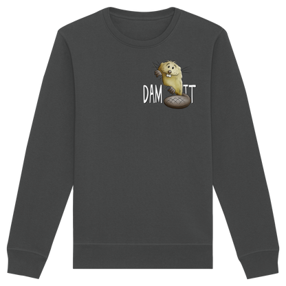 Dam It Verdammt Lustiger Biber - Organic Basic Unisex Sweatshirt