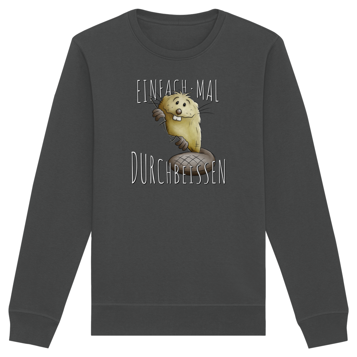 Einfach mal Durchbeissen Biber - Organic Basic Unisex Sweatshirt