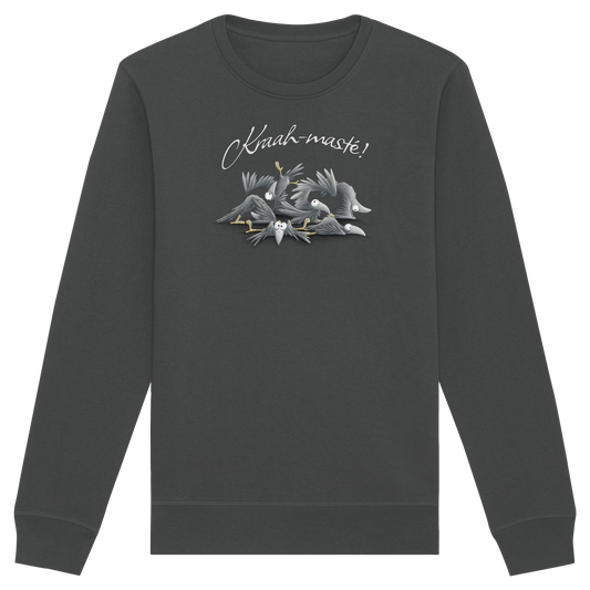 Kraah-masté! Yoga Raben Krähen - Organic Basic Unisex Sweatshirt