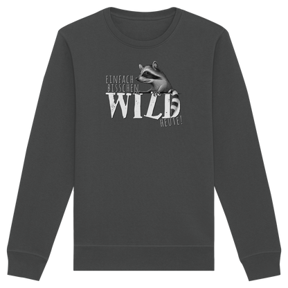 Bisschen wild heute! Waschbär - Organic Basic Unisex Sweatshirt