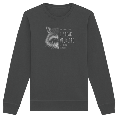 I Speak Wildlife And I Know Waschbär - Organic Basic Unisex Sweatshirt
