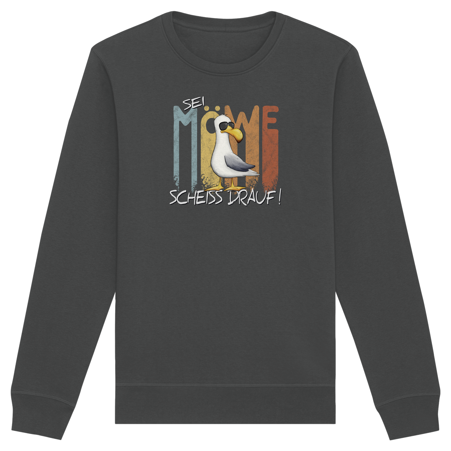 Sei Möwe Scheiß Drauf  - Organic Basic Unisex Sweatshirt