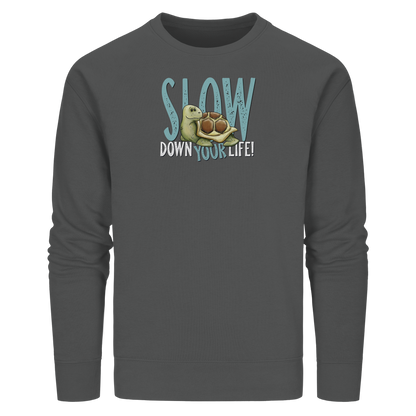 Slow Down Your Life Schildkröte - Organic Basic Unisex Sweatshirt