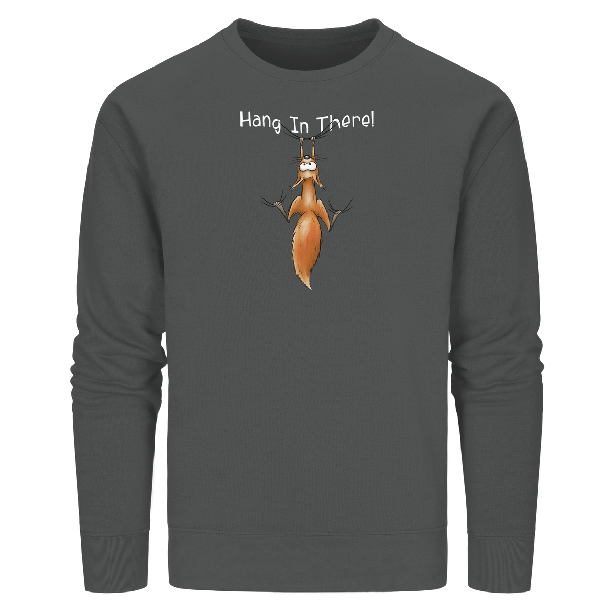 Hang In There | Lässiges Eichhörnchen - Organic Basic Unisex Sweatshirt