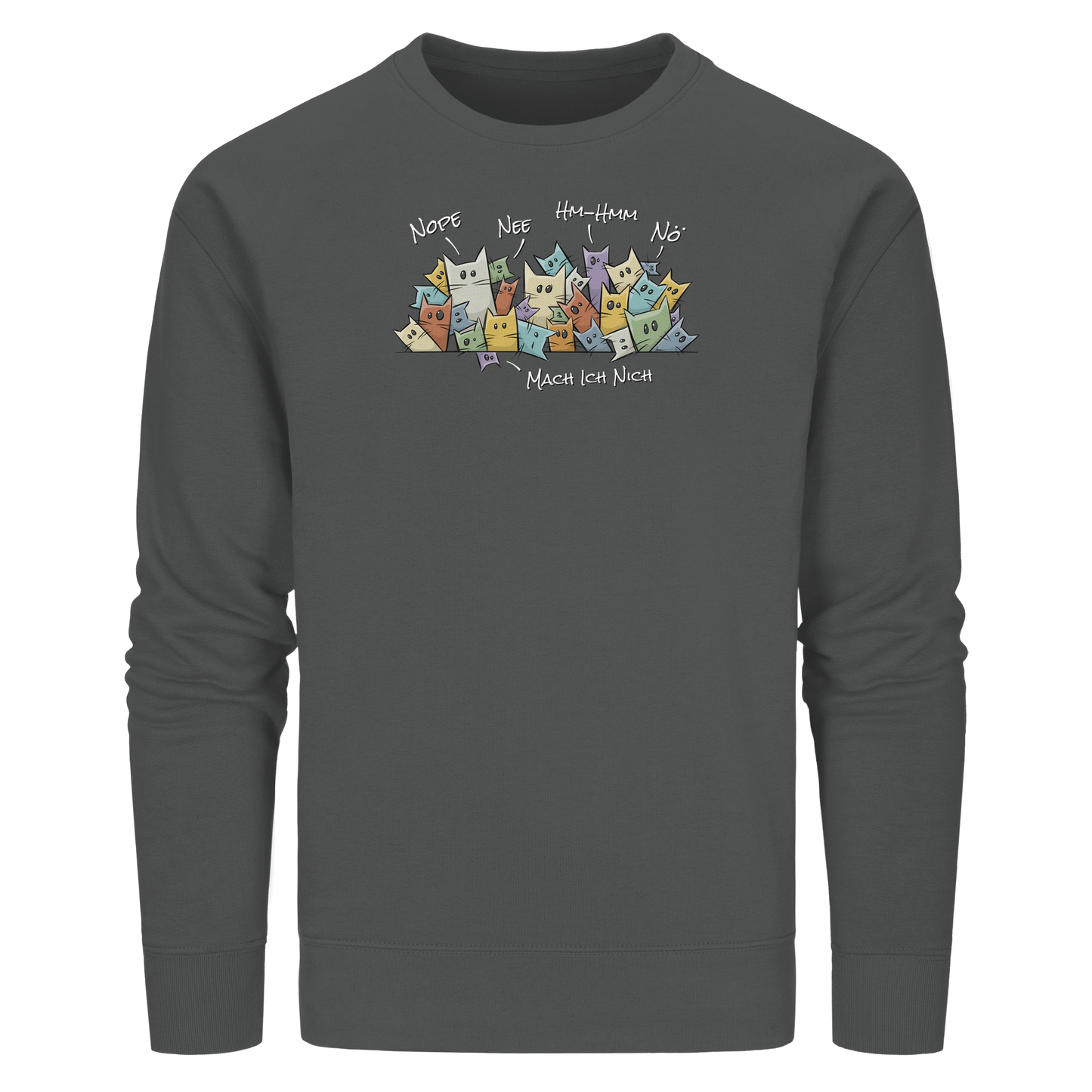 Nope, Nee, Nö Katzen - Organic Basic Unisex Sweatshirt
