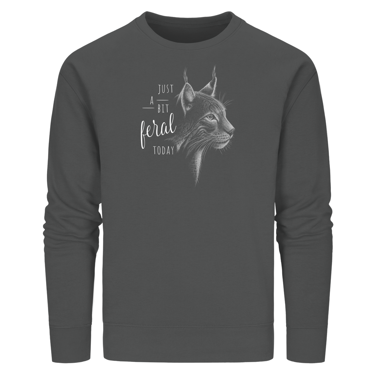 Just A Bit Feral Today! Wildkatze - Organic Basic Unisex Sweatshirt