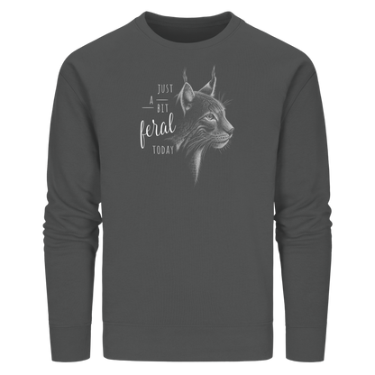 Just A Bit Feral Today! Wildkatze - Organic Basic Unisex Sweatshirt
