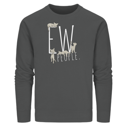 Ew, People. Sarkastische Katzen - Organic Basic Unisex Sweatshirt