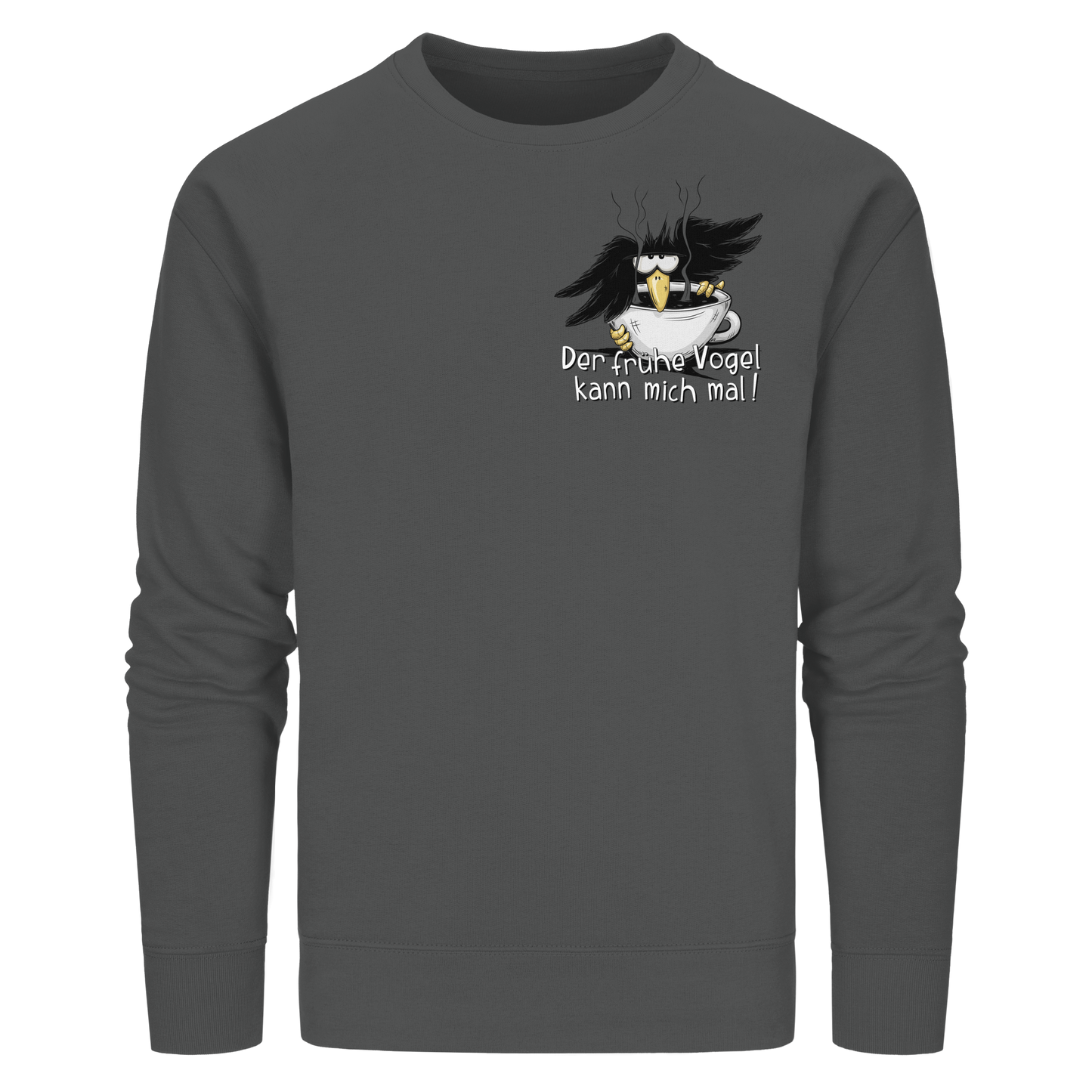 Der frühe Vogel kann mich mal | Kaffee Rabe - Organic Basic Unisex Sweatshirt