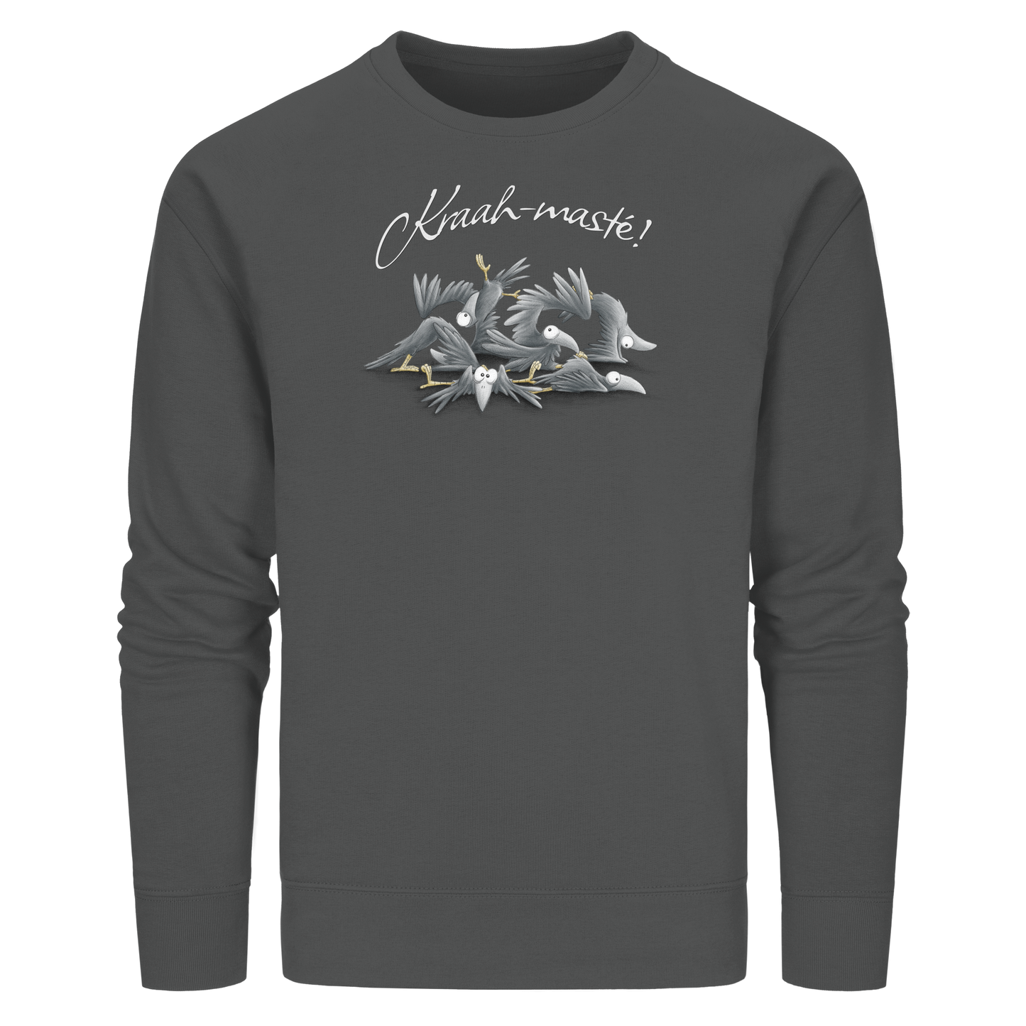 Kraah-masté! Yoga Raben Krähen - Organic Basic Unisex Sweatshirt