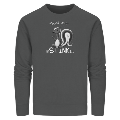 Trust Your inSTINKts Stinktier Humor - Organic Basic Unisex Sweatshirt