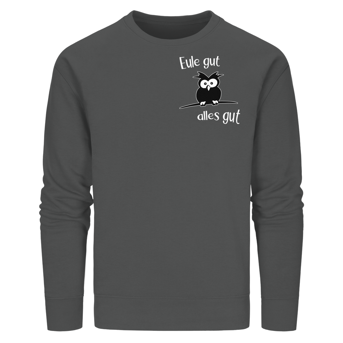 Eule gut, alles gut - Organic Basic Unisex Sweatshirt