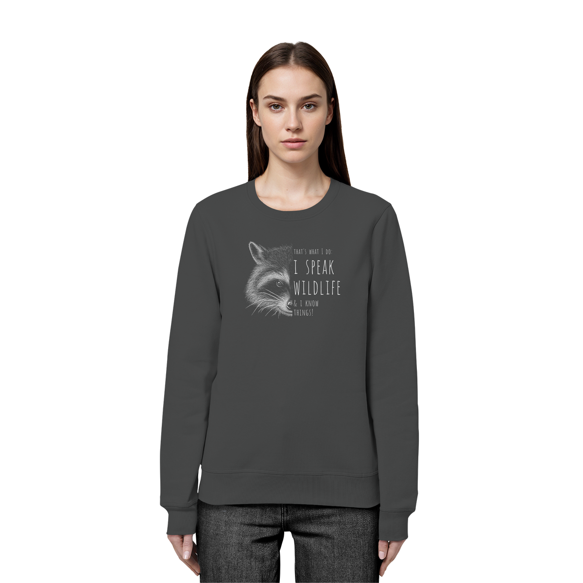 I Speak Wildlife And I Know Waschbär - Organic Basic Unisex Sweatshirt