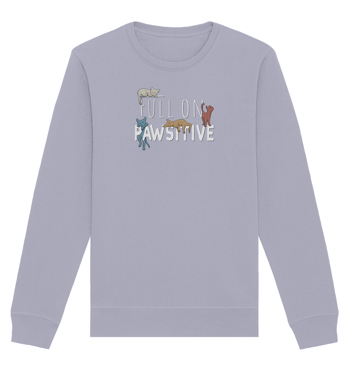 Full On Pawsitive! Gechillte Katzen - Organic Basic Unisex Sweatshirt