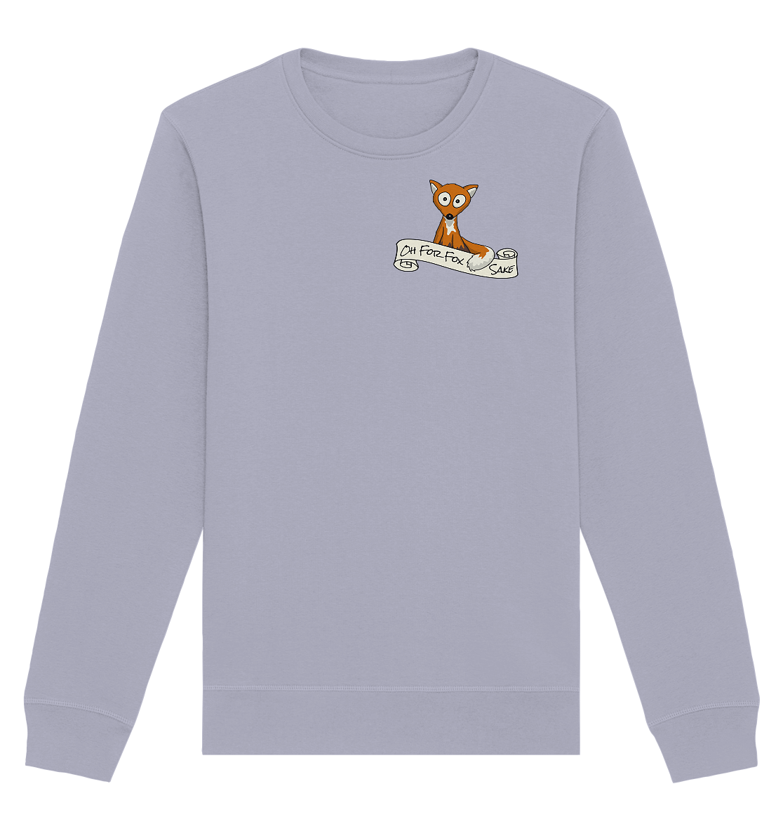 Oh For Fox Sake – Um Fuchses Willen - Organic Basic Unisex Sweatshirt