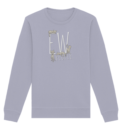 Ew, People. Sarkastische Katzen - Organic Basic Unisex Sweatshirt