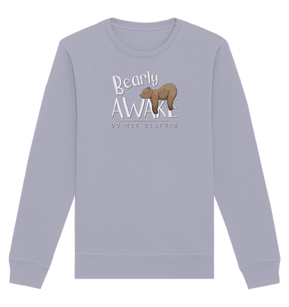 Bearly Awake Bitte nicht stören Bär - Organic Basic Unisex Sweatshirt