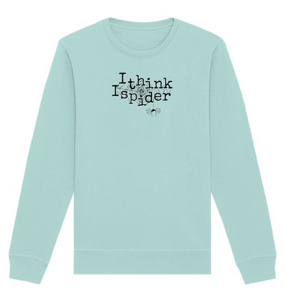 I think I spider - Spinne - Organic Basic Unisex Sweatshirt
