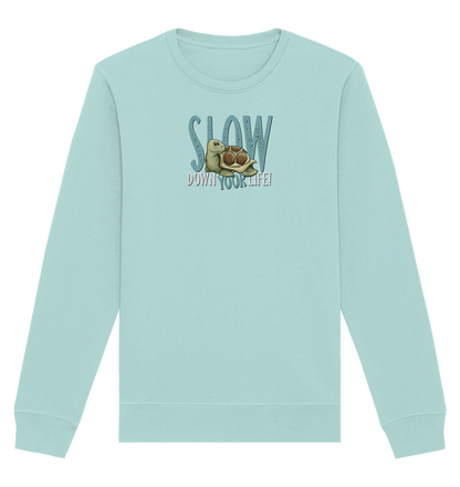 Slow Down Your Life Schildkröte - Organic Basic Unisex Sweatshirt