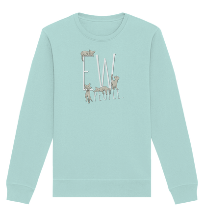 Ew, People. Sarkastische Katzen - Organic Basic Unisex Sweatshirt