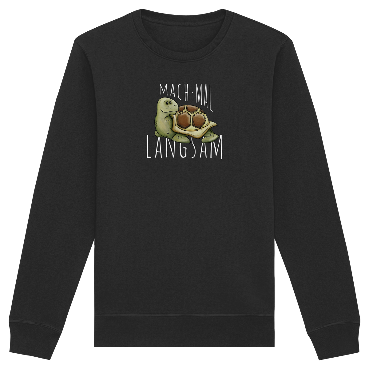 Mach mal langsam Schildkröte - Organic Basic Unisex Sweatshirt