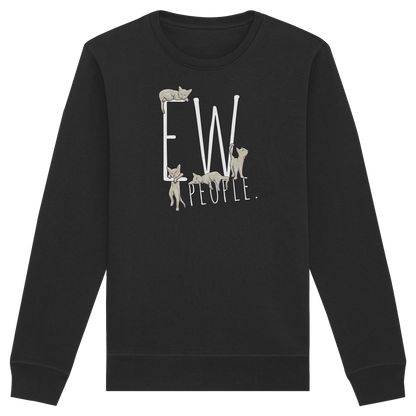 Ew, People. Sarkastische Katzen - Organic Basic Unisex Sweatshirt