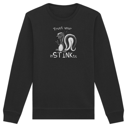 Trust Your inSTINKts Stinktier Humor - Organic Basic Unisex Sweatshirt