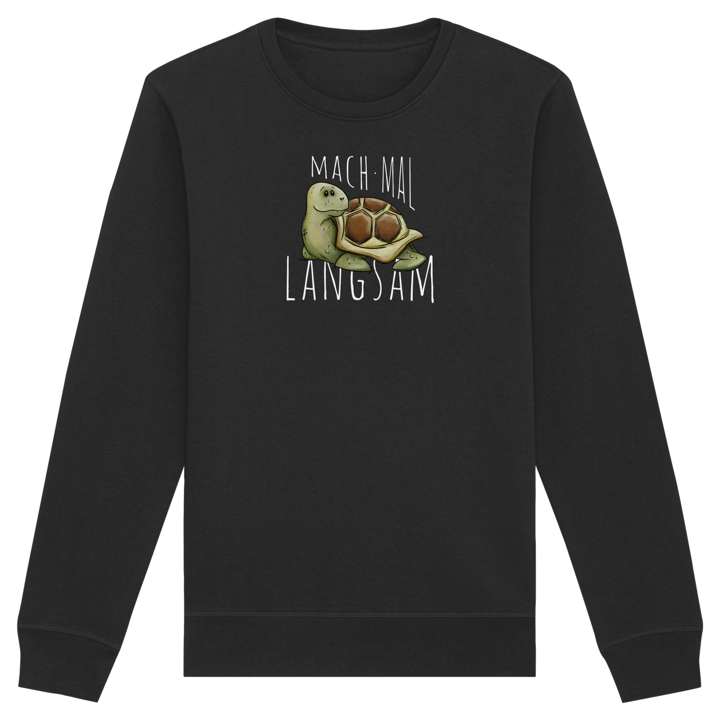 Mach mal langsam Schildkröte - Organic Basic Unisex Sweatshirt