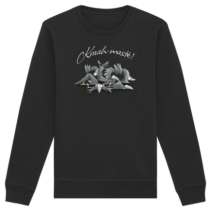 Kraah-masté! Yoga Raben Krähen - Organic Basic Unisex Sweatshirt