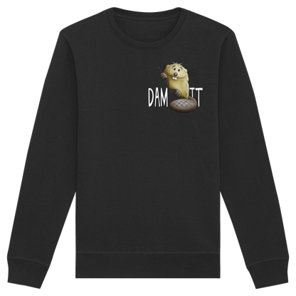 Dam It Verdammt Lustiger Biber - Organic Basic Unisex Sweatshirt