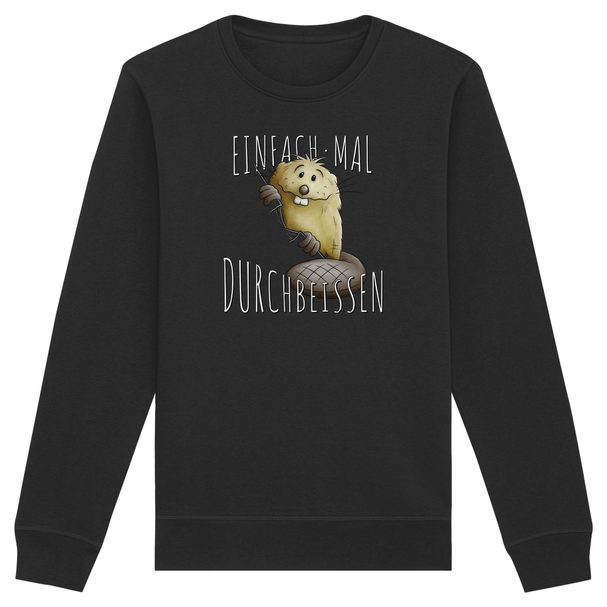 Einfach mal Durchbeissen Biber - Organic Basic Unisex Sweatshirt