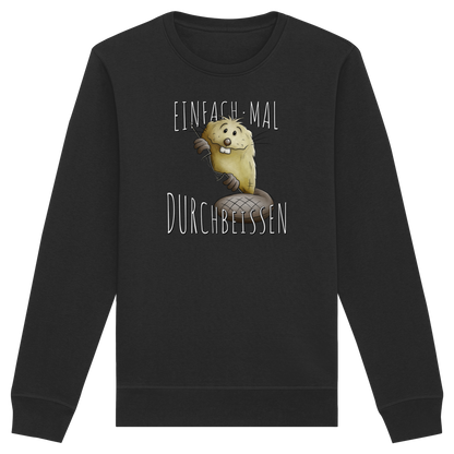 Einfach mal Durchbeissen Biber - Organic Basic Unisex Sweatshirt