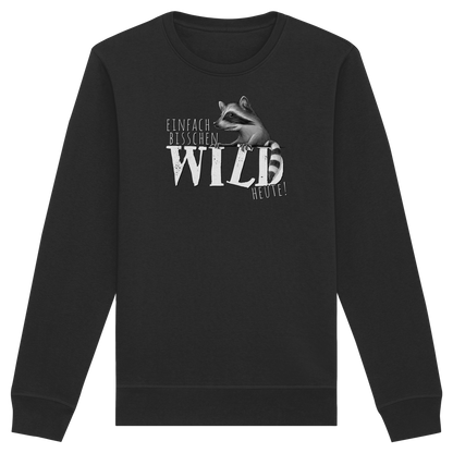 Bisschen wild heute! Waschbär - Organic Basic Unisex Sweatshirt