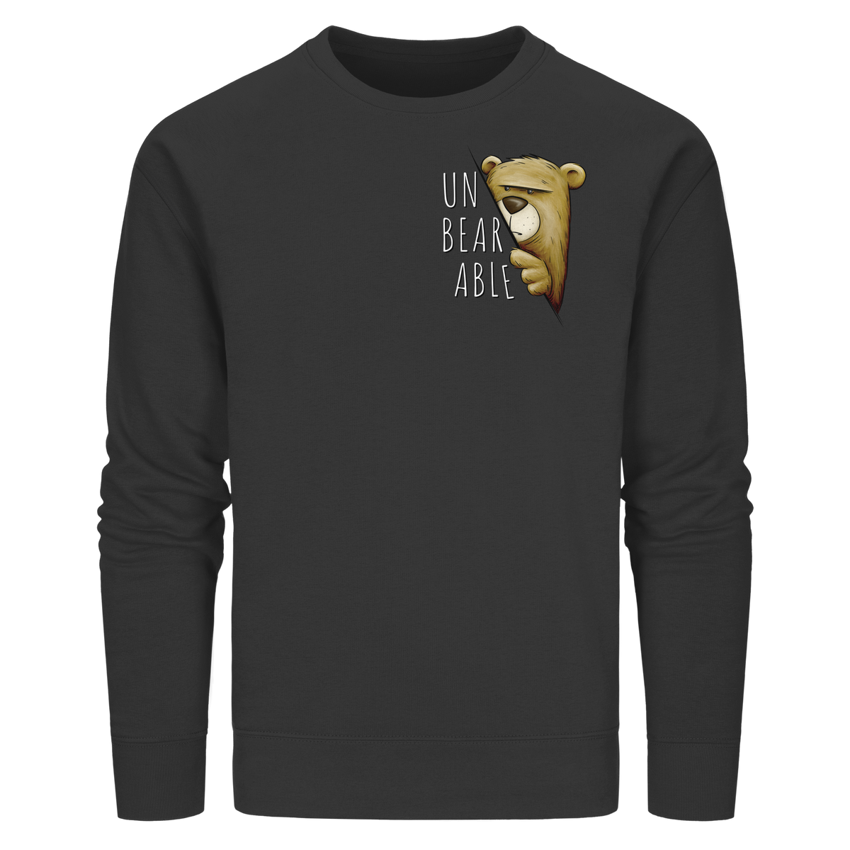 Unbearable – Unerträglich Bär - Organic Basic Unisex Sweatshirt
