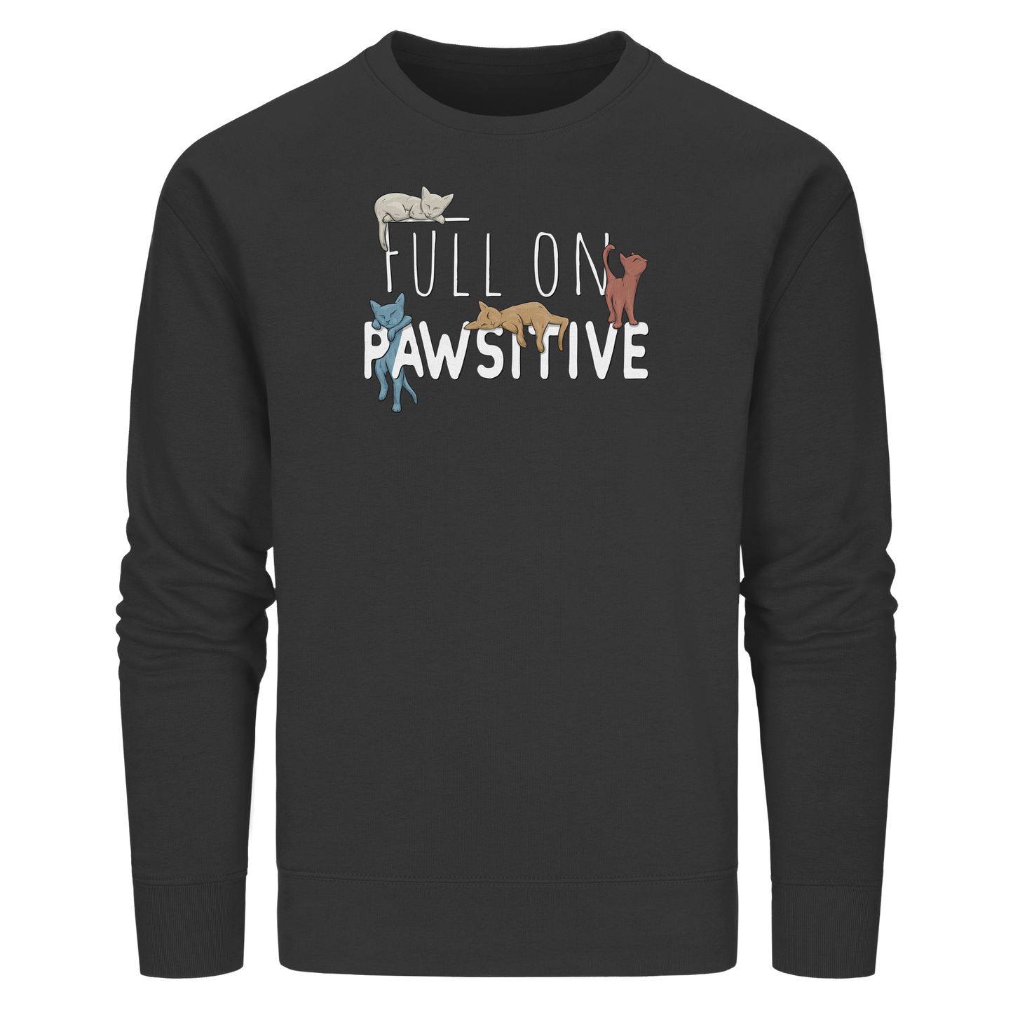 Full On Pawsitive! Gechillte Katzen - Organic Basic Unisex Sweatshirt