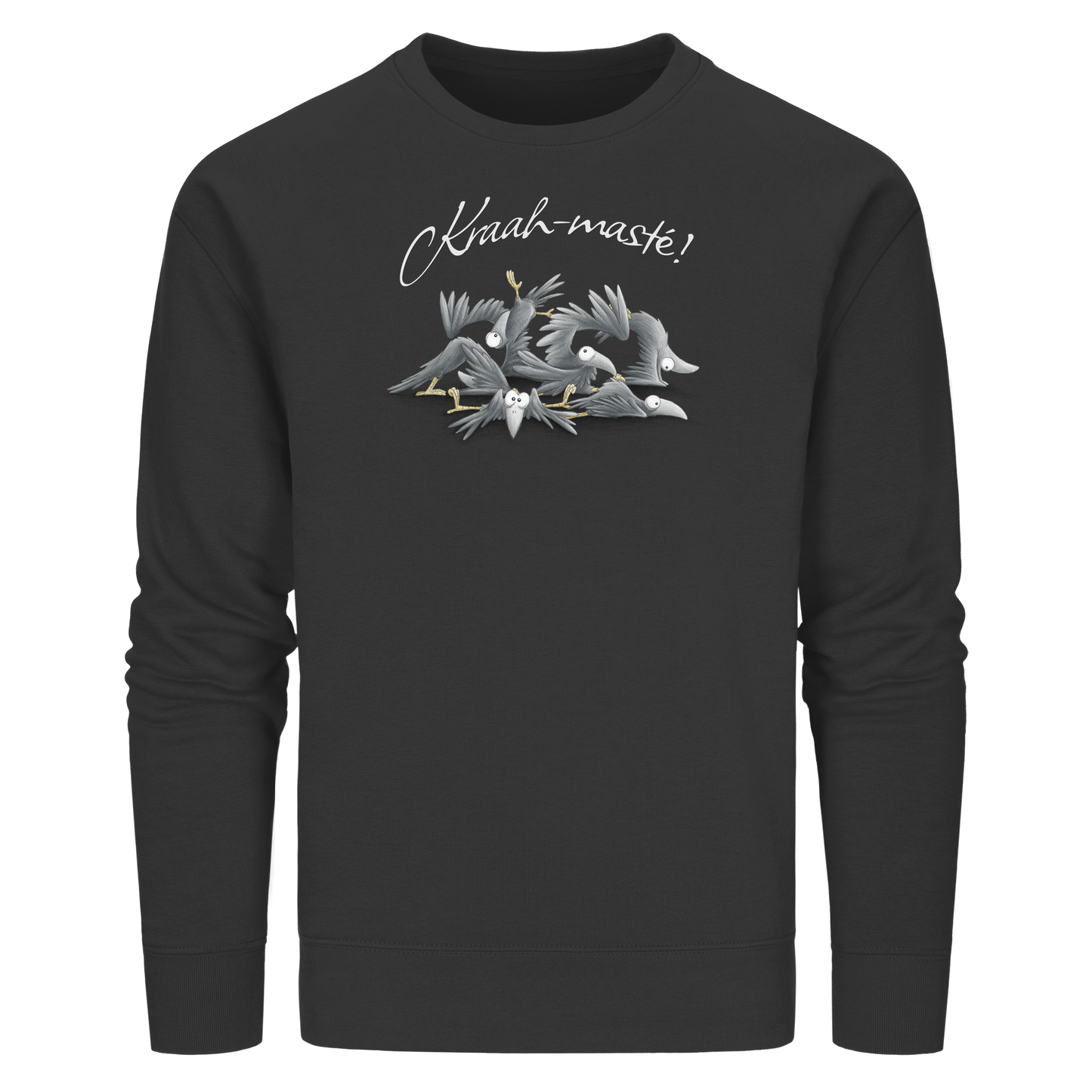 Kraah-masté! Yoga Raben Krähen - Organic Basic Unisex Sweatshirt
