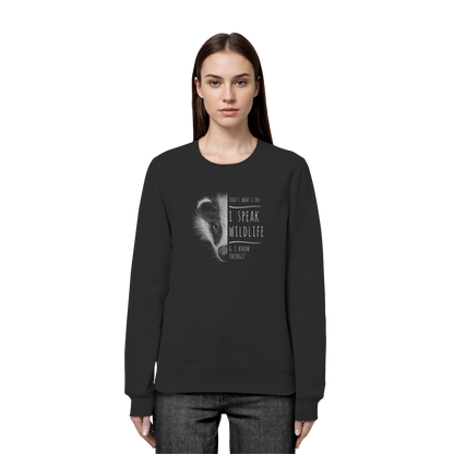 I Speak Wildlife And I Know Things! Dachs - Organic Basic Unisex Sweatshirt