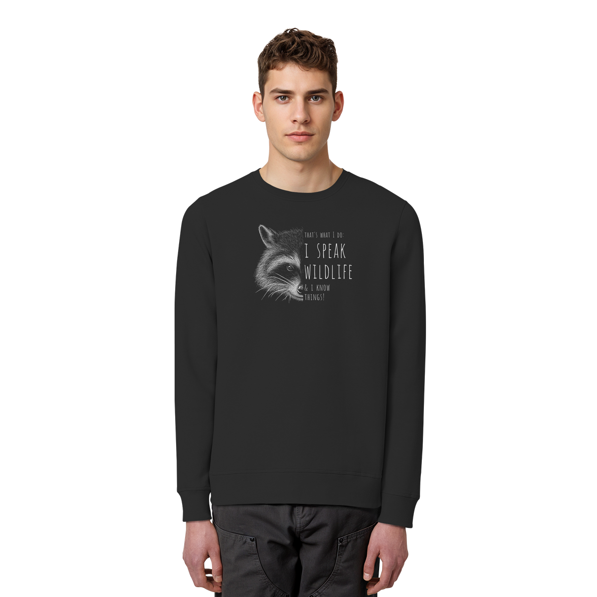 I Speak Wildlife And I Know Waschbär - Organic Basic Unisex Sweatshirt