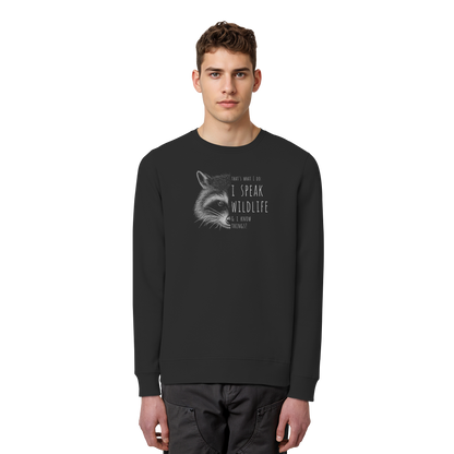 I Speak Wildlife And I Know Waschbär - Organic Basic Unisex Sweatshirt